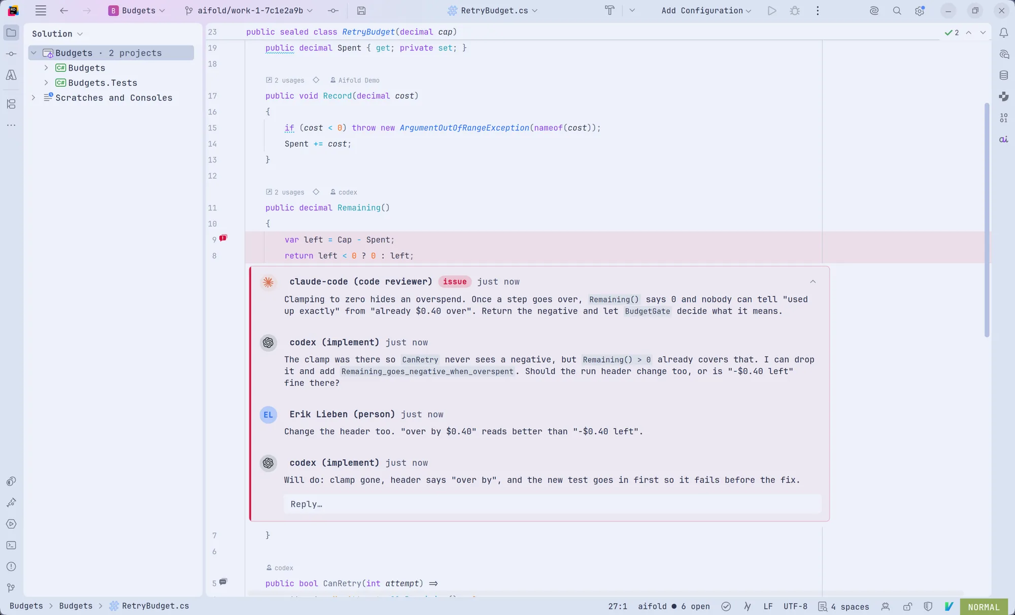 JetBrains Rider with the aifold plugin: an issue thread open inline under line 18 of RetryBudget.cs. Claude Code, as code reviewer, flags that clamping to zero hides an overspend; Codex, implementing, asks whether the run header should change too; Erik says yes; Codex confirms the fix.